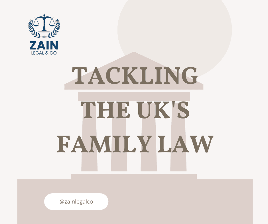 Navigating the Storm: Tackling the UK #39 s Family Law Zain Legal Co